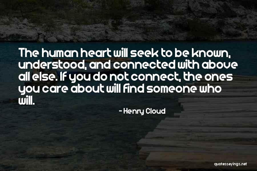 The Ones Who Care Quotes By Henry Cloud The Ones Who Care Quotes By Henry Cloud