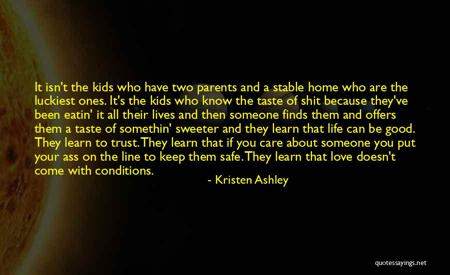 The Ones Who Care Quotes By Kristen Ashley The Ones Who Care Quotes By Kristen Ashley