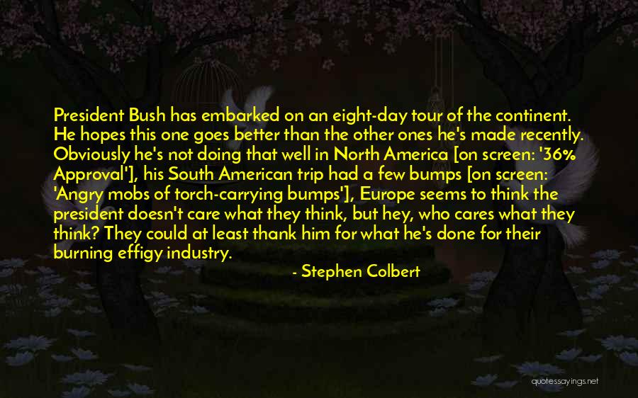 The Ones Who Care Quotes By Stephen Colbert The Ones Who Care Quotes By Stephen Colbert
