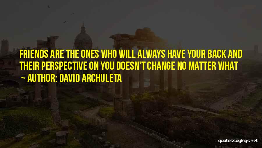 The Ones Who Matter Quotes By David Archuleta