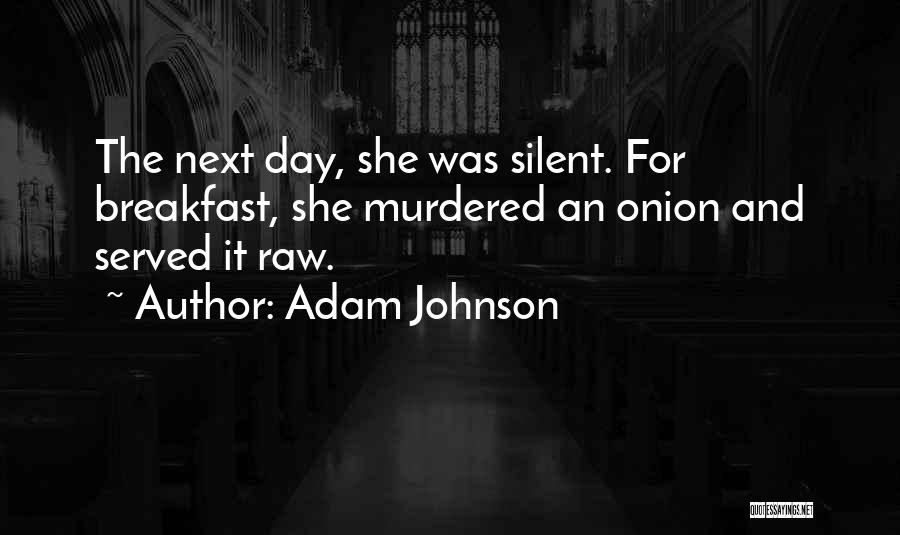 The Onion Quotes By Adam Johnson