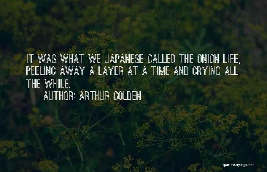 The Onion Quotes By Arthur Golden