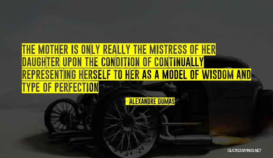 The Only Daughter Quotes By Alexandre Dumas