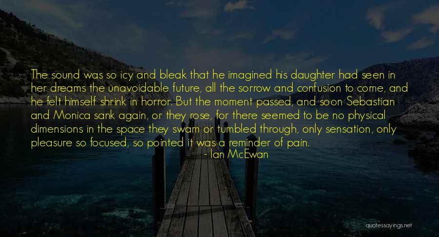 The Only Daughter Quotes By Ian McEwan