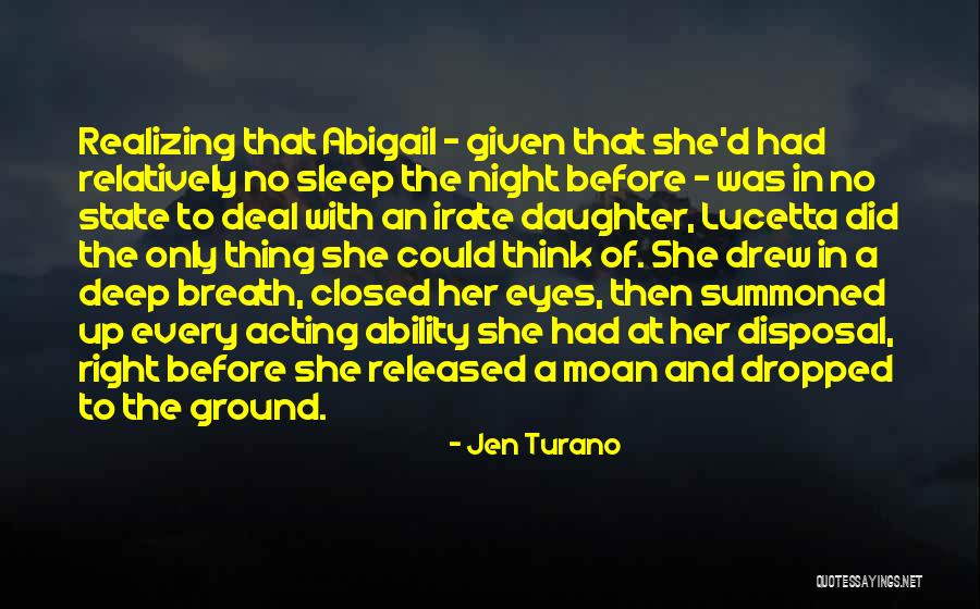 The Only Daughter Quotes By Jen Turano