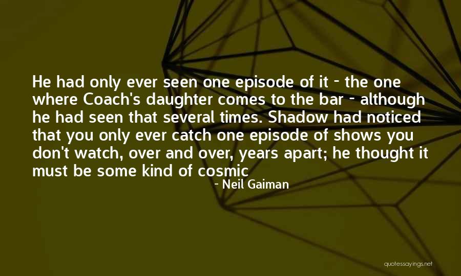 The Only Daughter Quotes By Neil Gaiman