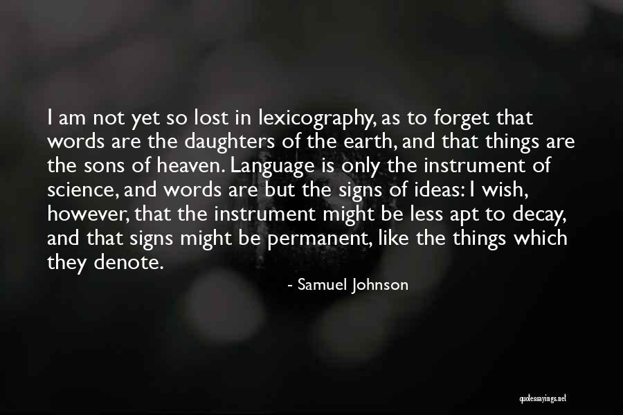 The Only Daughter Quotes By Samuel Johnson