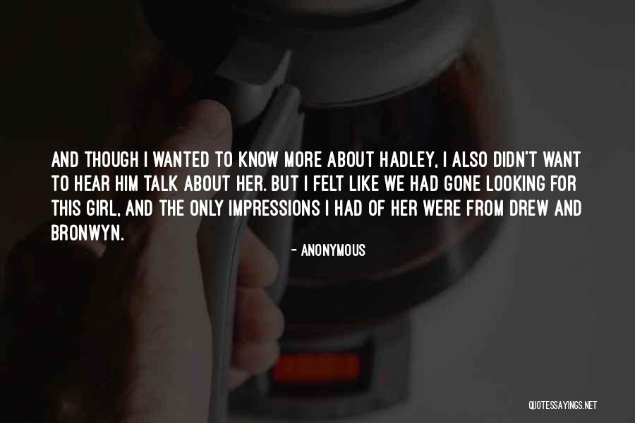 The Only Girl I Want Quotes By Anonymous The Only Girl I Want Quotes By Anonymous