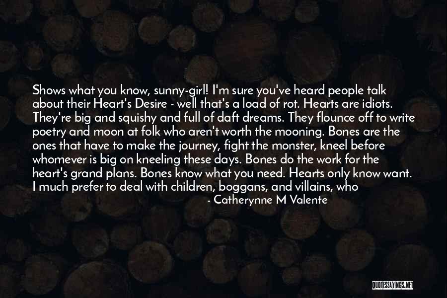 The Only Girl I Want Quotes By Catherynne M Valente The Only Girl I Want Quotes By Catherynne M Valente
