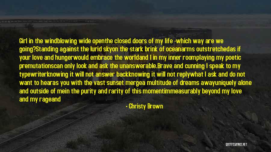 The Only Girl I Want Quotes By Christy Brown The Only Girl I Want Quotes By Christy Brown