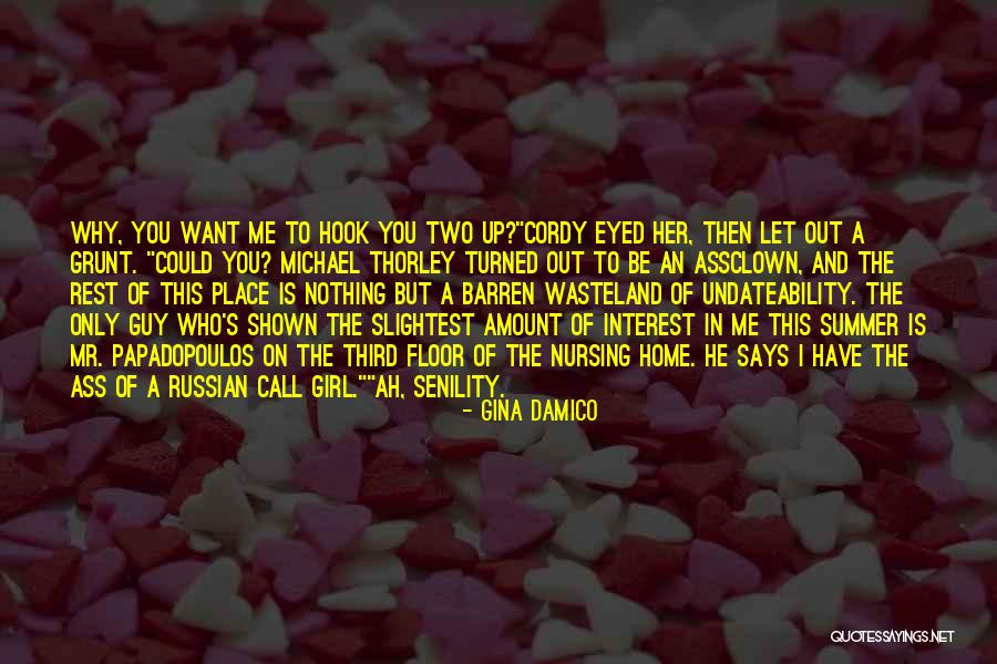 The Only Girl I Want Quotes By Gina Damico The Only Girl I Want Quotes By Gina Damico