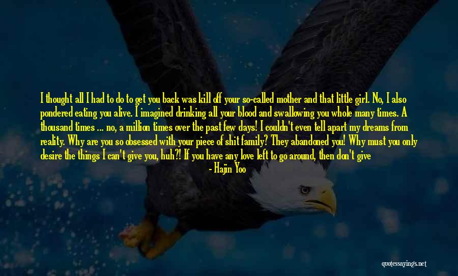The Only Girl I Want Quotes By Hajin Yoo The Only Girl I Want Quotes By Hajin Yoo