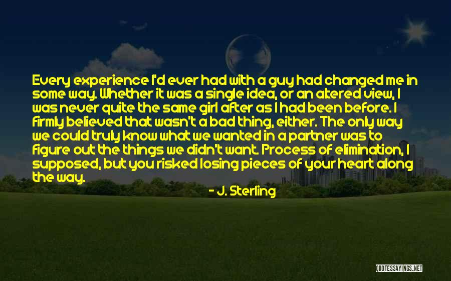 The Only Girl I Want Quotes By J. Sterling The Only Girl I Want Quotes By J. Sterling