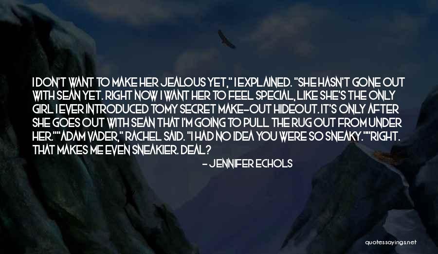 The Only Girl I Want Quotes By Jennifer Echols The Only Girl I Want Quotes By Jennifer Echols