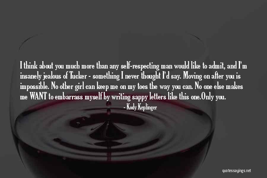 The Only Girl I Want Quotes By Kody Keplinger