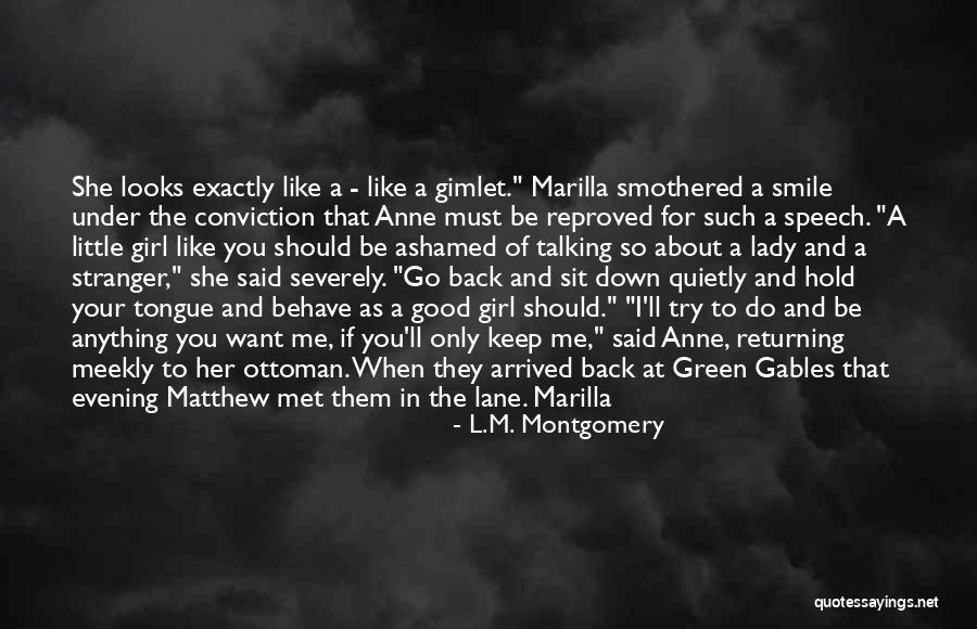 The Only Girl I Want Quotes By L.M. Montgomery The Only Girl I Want Quotes By L.M. Montgomery