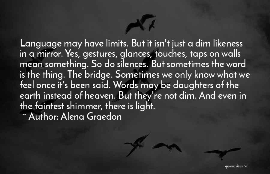 The Only Limits Quotes By Alena Graedon