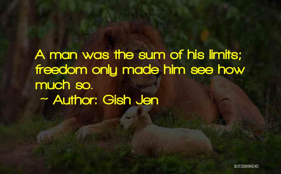 The Only Limits Quotes By Gish Jen