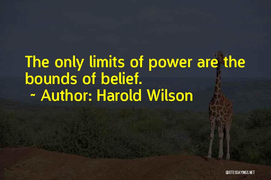 The Only Limits Quotes By Harold Wilson