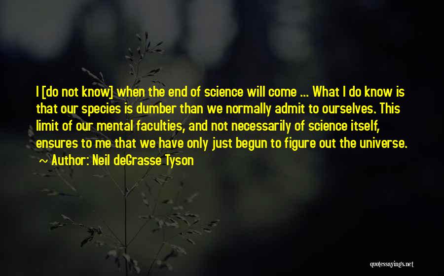 The Only Limits Quotes By Neil DeGrasse Tyson