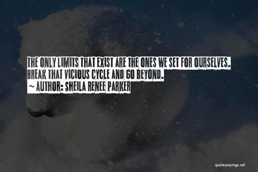 The Only Limits Quotes By Sheila Renee Parker