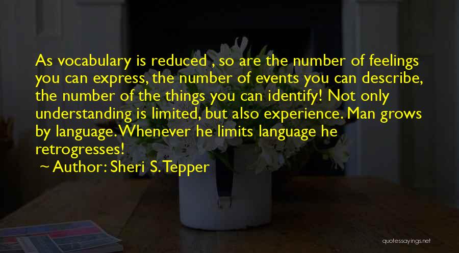 The Only Limits Quotes By Sheri S. Tepper