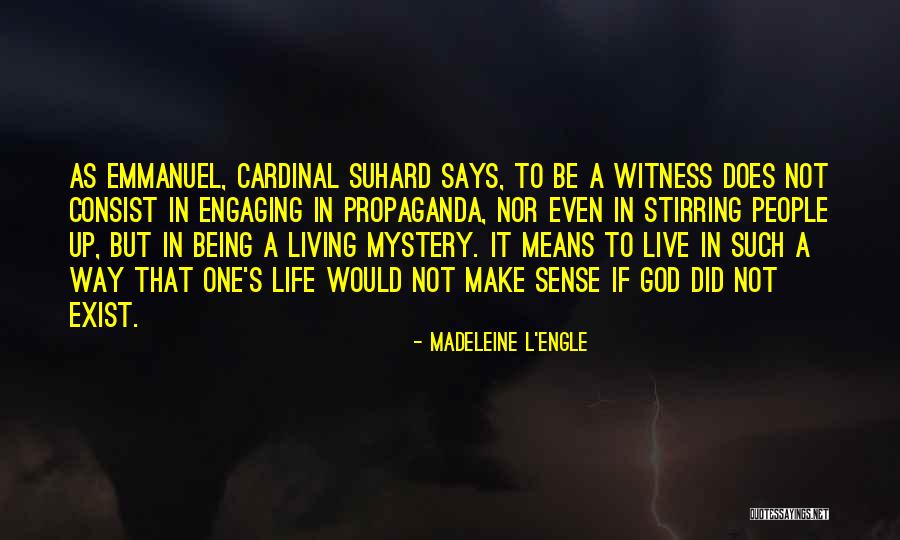 The Only Living Witness Quotes By Madeleine L'Engle The Only Living Witness Quotes By Madeleine L'Engle