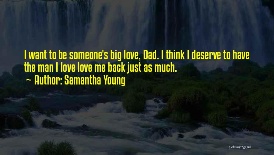The Only Man I Love Is My Dad Quotes By Samantha Young