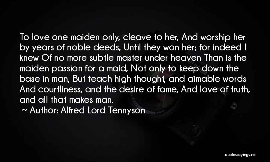 The Only Man I Love Quotes By Alfred Lord Tennyson