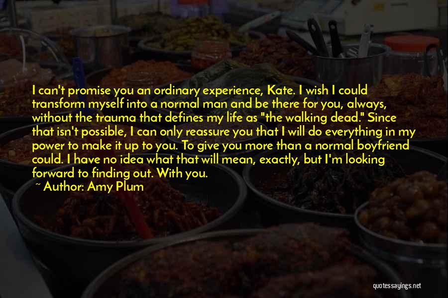 The Only Man I Love Quotes By Amy Plum