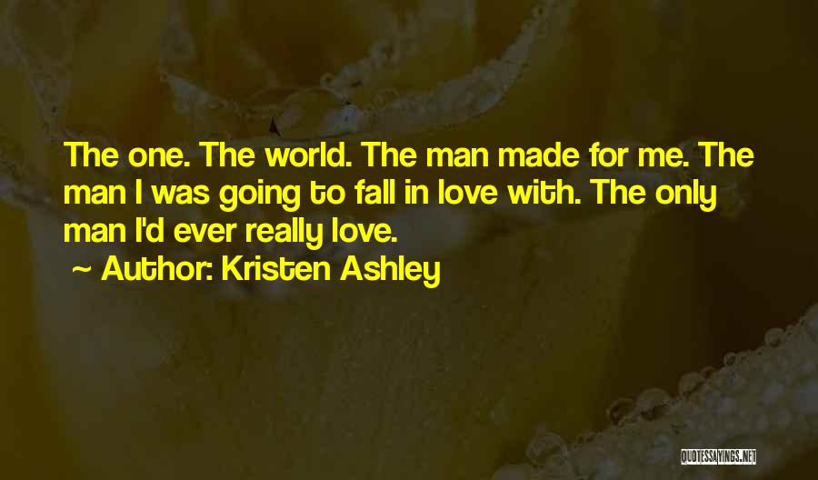 The Only Man I Love Quotes By Kristen Ashley