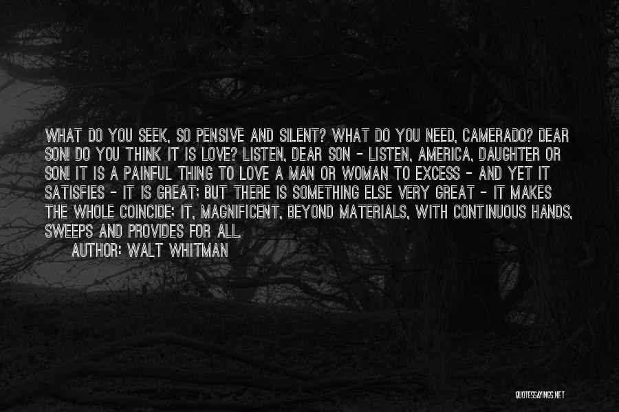 The Only Man I Need Is My Son Quotes By Walt Whitman