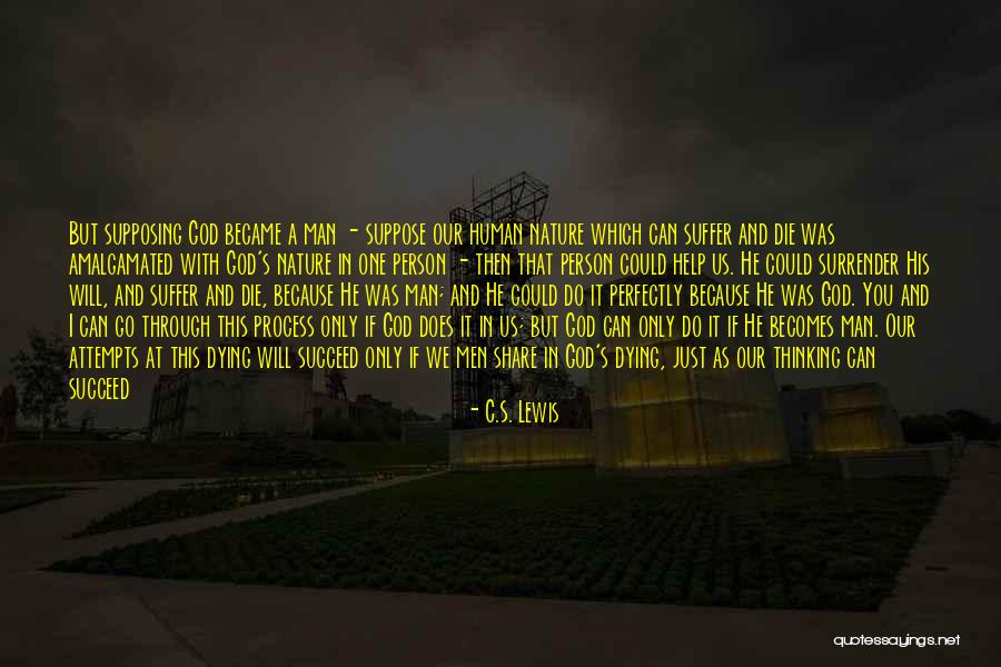 The Only Man I Need Quotes By C.S. Lewis