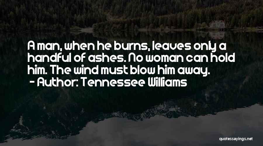 The Only Man Quotes By Tennessee Williams