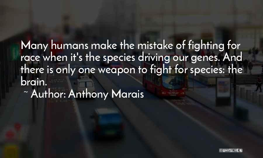 The Only One Fighting Quotes By Anthony Marais