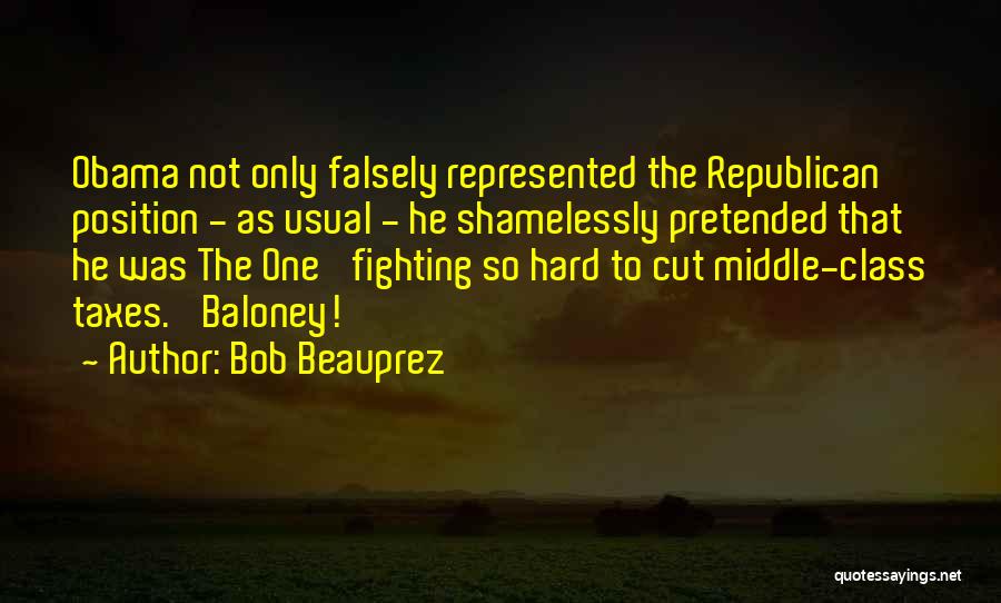 The Only One Fighting Quotes By Bob Beauprez