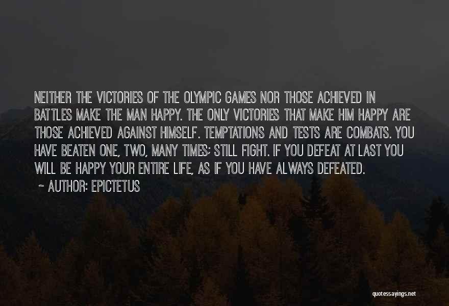 The Only One Fighting Quotes By Epictetus