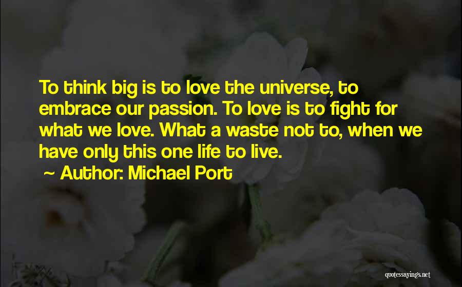 The Only One Fighting Quotes By Michael Port