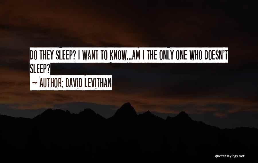 The Only One I Want Quotes By David Levithan