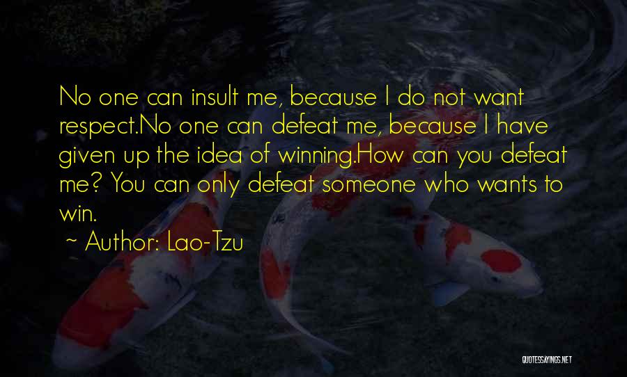 The Only One I Want Quotes By Lao-Tzu