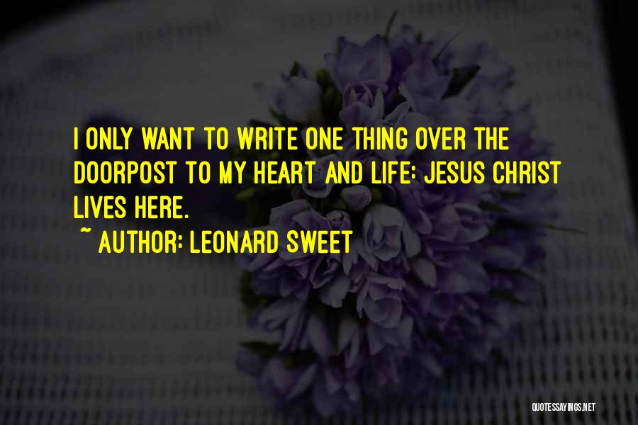 The Only One I Want Quotes By Leonard Sweet