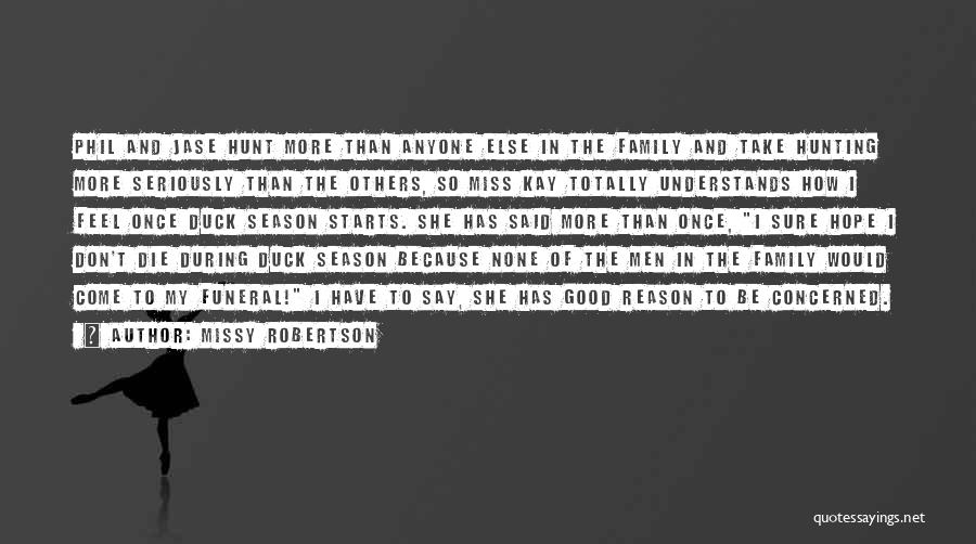 The Only One Who Understands Me Quotes By Missy Robertson