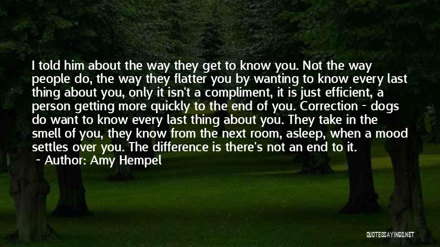 The Only Person I Want Is You Quotes By Amy Hempel