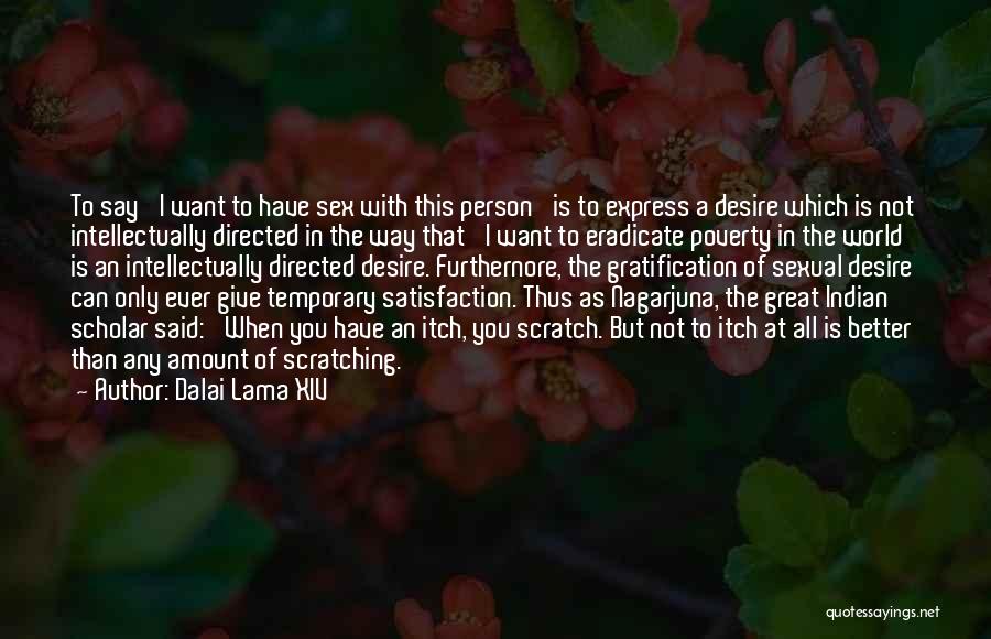 The Only Person I Want Is You Quotes By Dalai Lama XIV