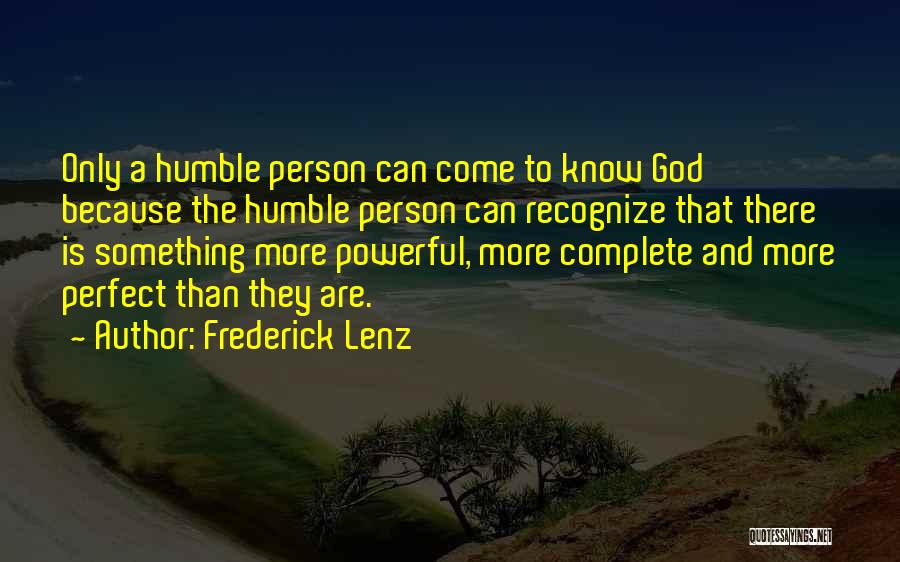 The Only Person Quotes By Frederick Lenz