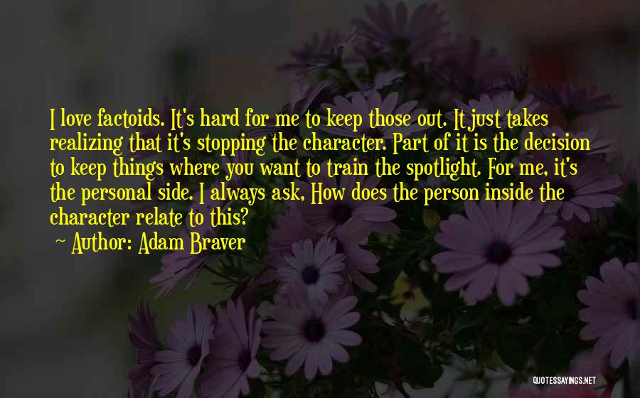 The Only Person Stopping You Is You Quotes By Adam Braver