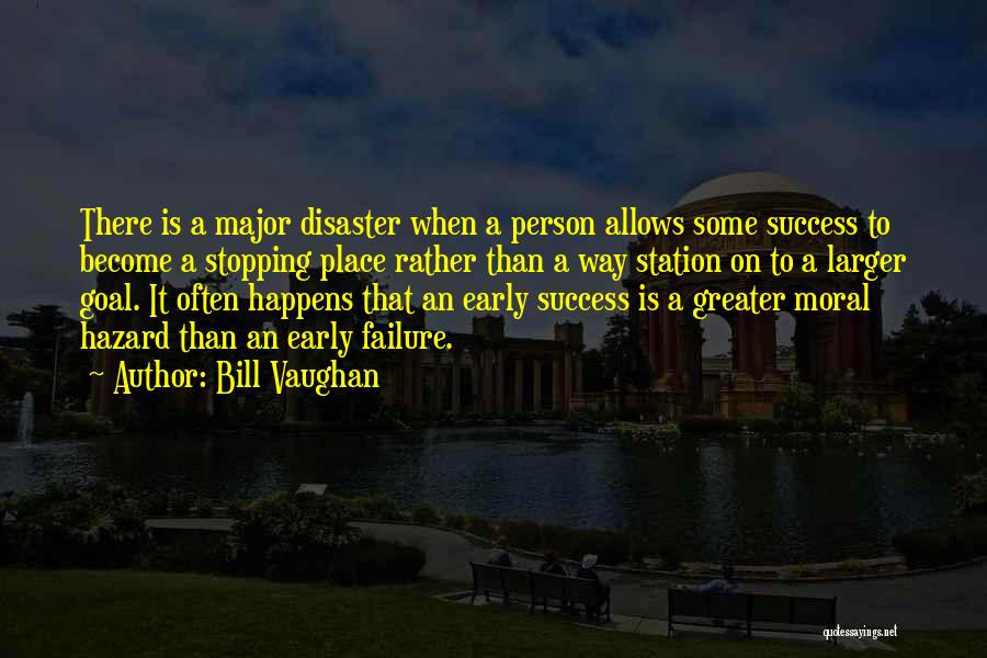 The Only Person Stopping You Is You Quotes By Bill Vaughan