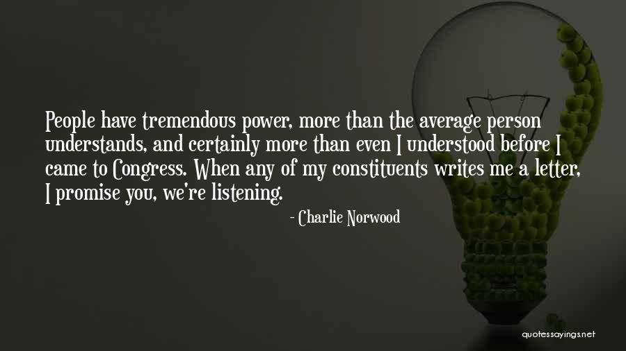 The Only Person Who Understands Me Quotes By Charlie Norwood The Only Person Who Understands Me Quotes By Charlie Norwood