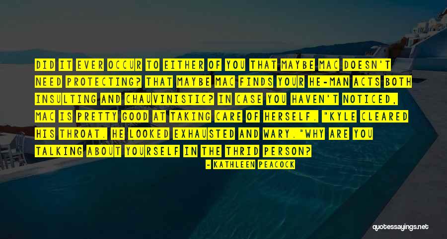 The Only Person You Need Is Yourself Quotes By Kathleen Peacock The Only Person You Need Is Yourself Quotes By Kathleen Peacock