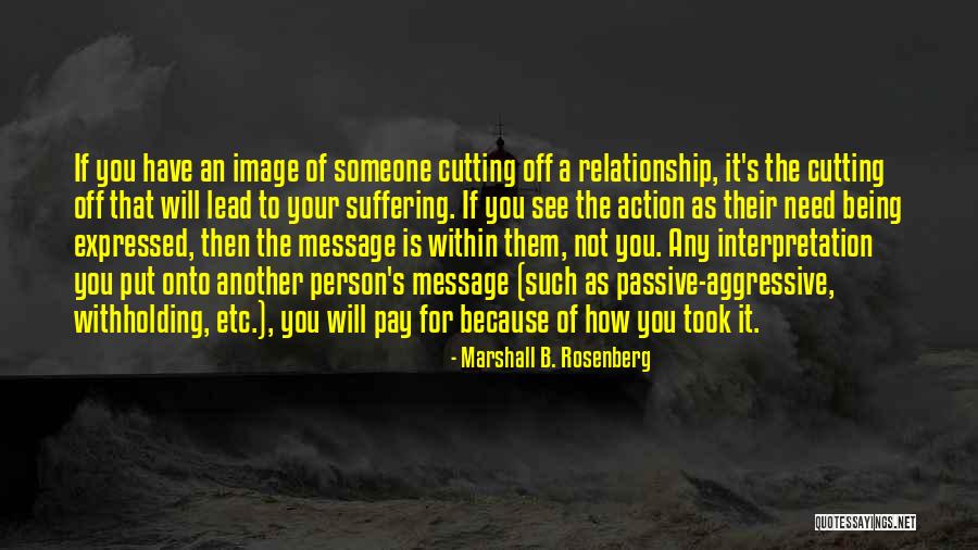 The Only Person You Need Is Yourself Quotes By Marshall B. Rosenberg